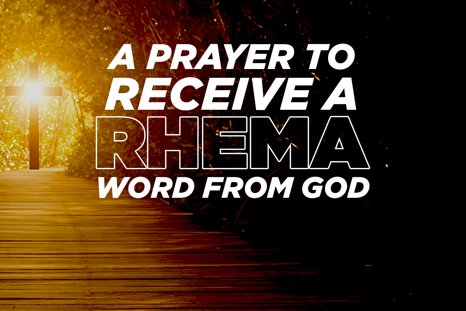 A Prayer To Receive a Rhema Word From God