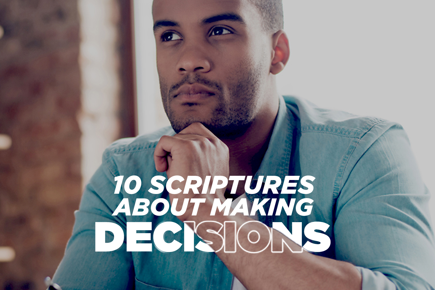 10 Scriptures About Making Decisions