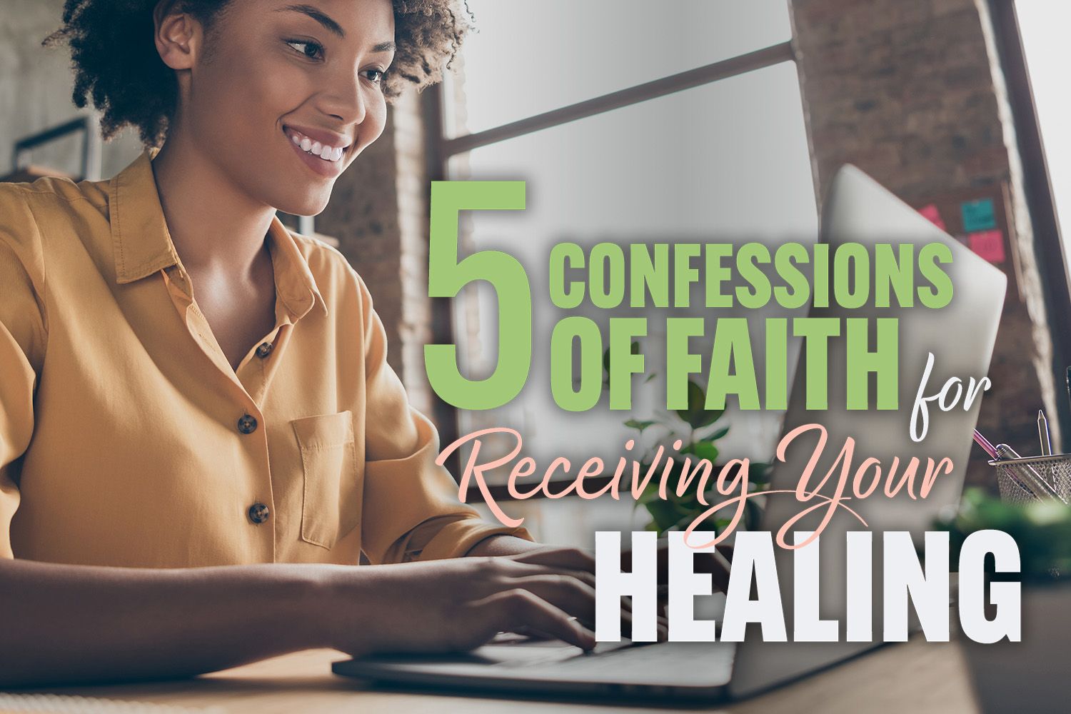 5 Confessions of Faith for Receiving YOUR Healing Real Help Article