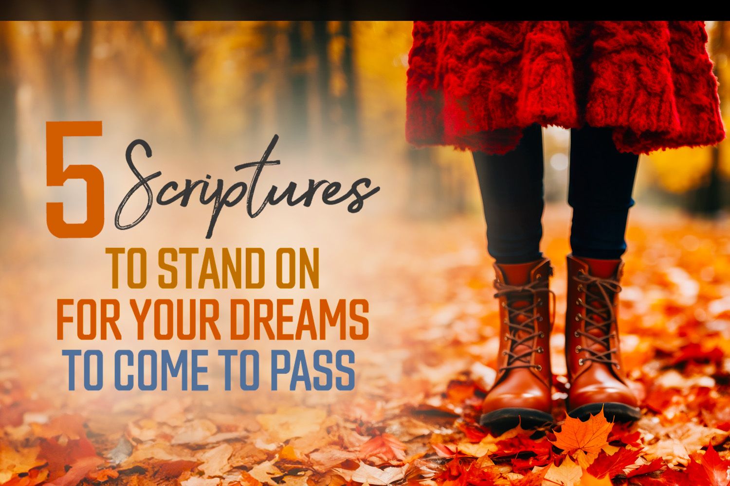 5 Scriptures to Stand On for Your Dreams to Come to Pass