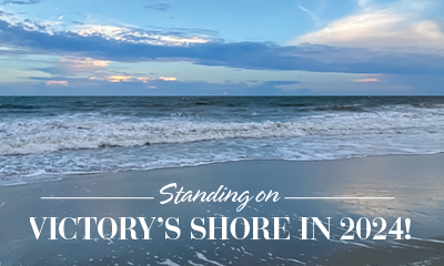 Standing on Victory Shore in 2024!