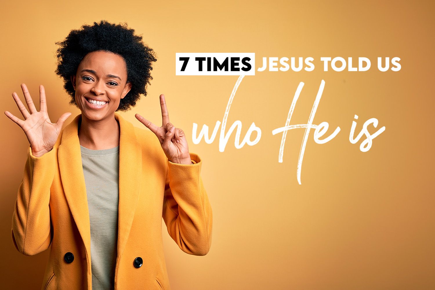 7 Times Jesus Told Us Who He Is 