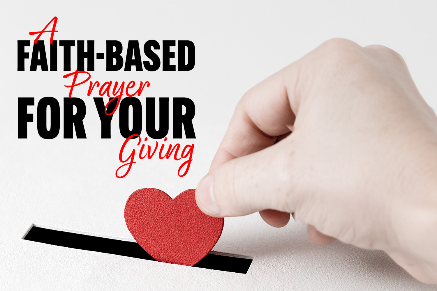 A Faith-based Prayer for Your Giving
