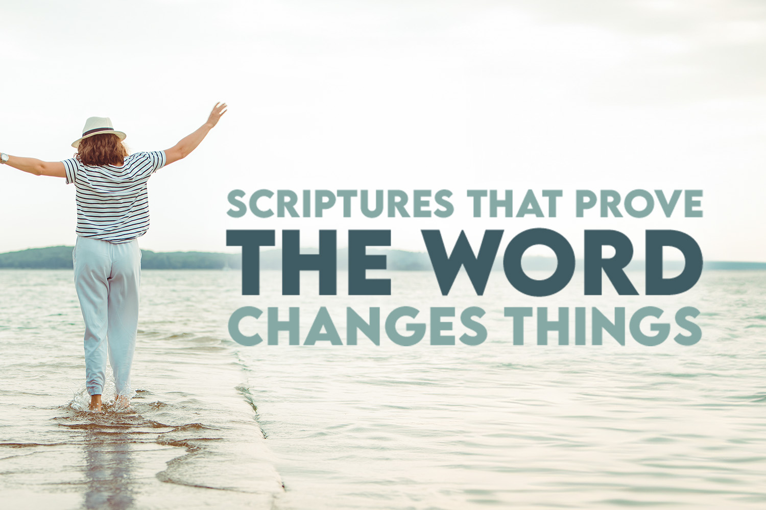 Scriptures That Prove The Word Changes Things Real Help Article