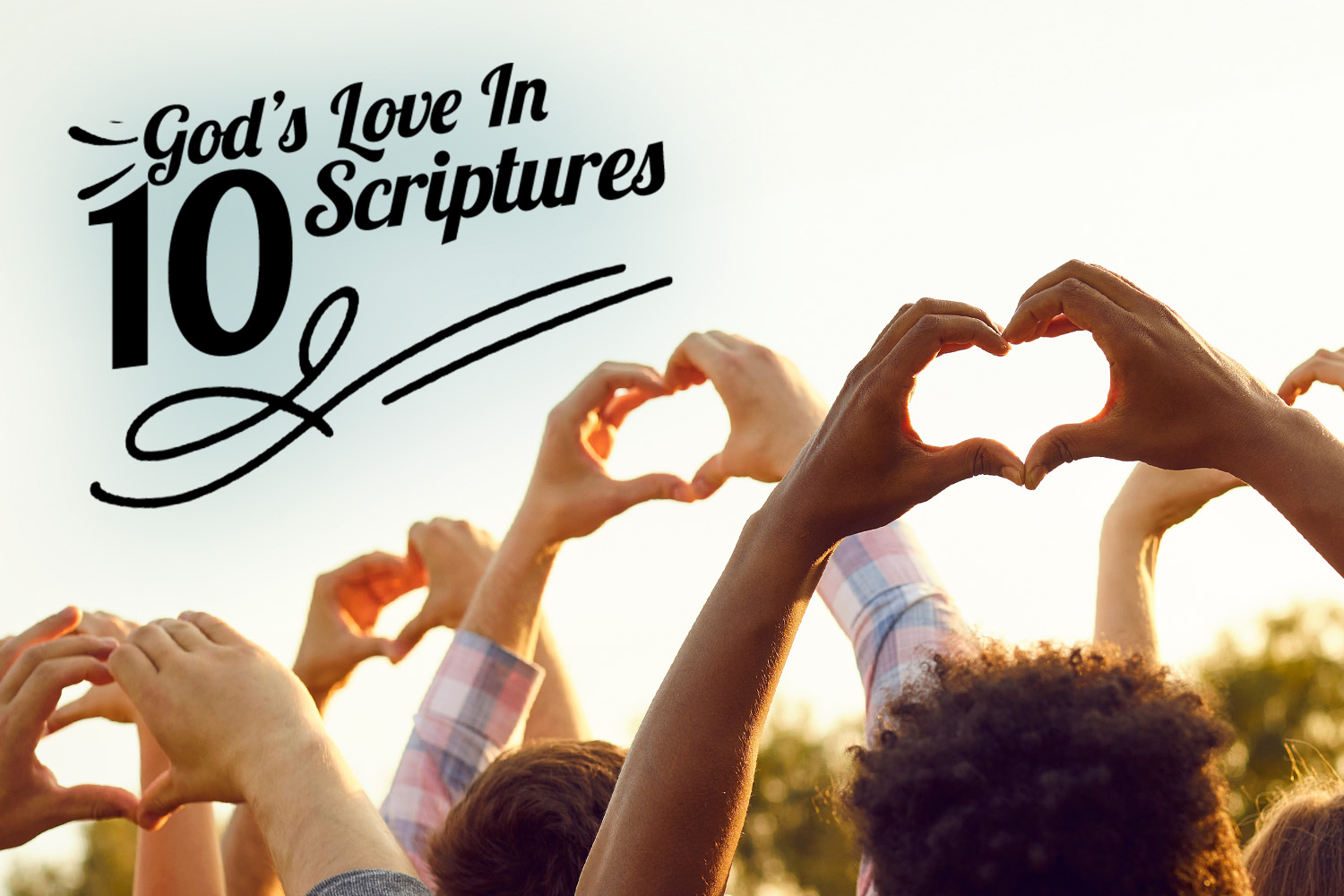 God's Love In 10 Scriptures Real Help Article
