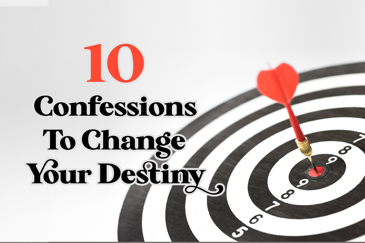 10 Confessions To Change Your Destiny Real Help