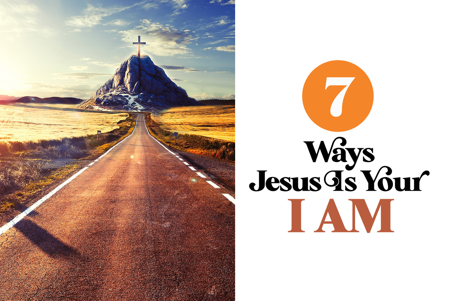 7 Ways Jesus Is Your I AM Real Help