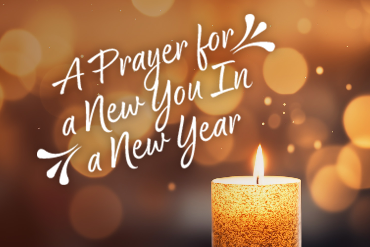 A Prayer for a New You In a New Year Real Help