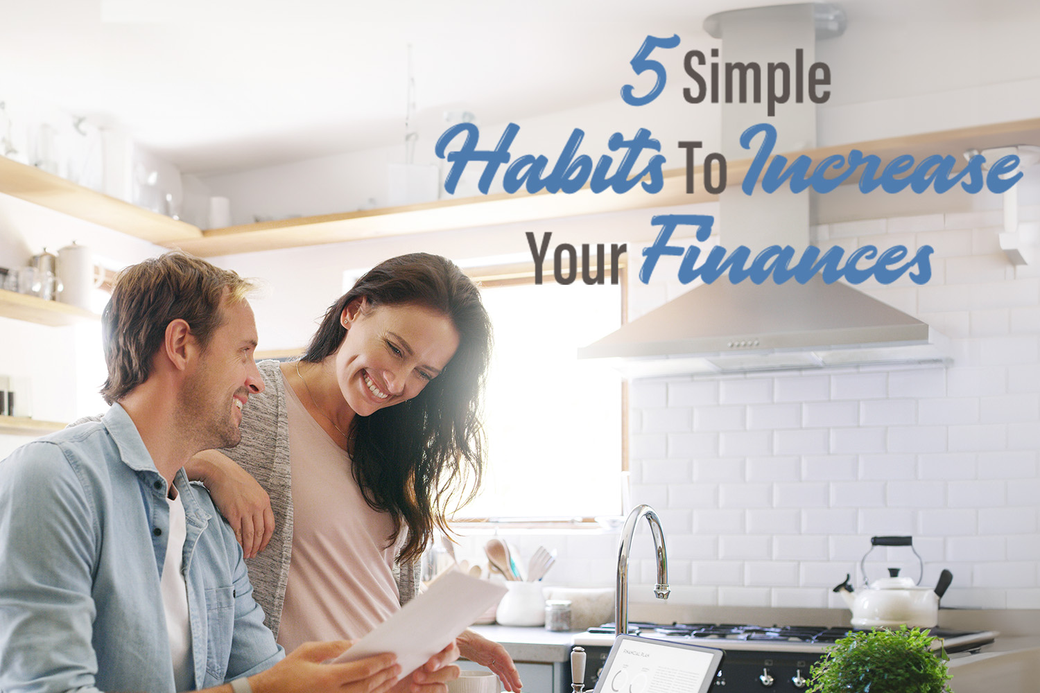 5 Simple Habits to Increase Your Finances Real Help