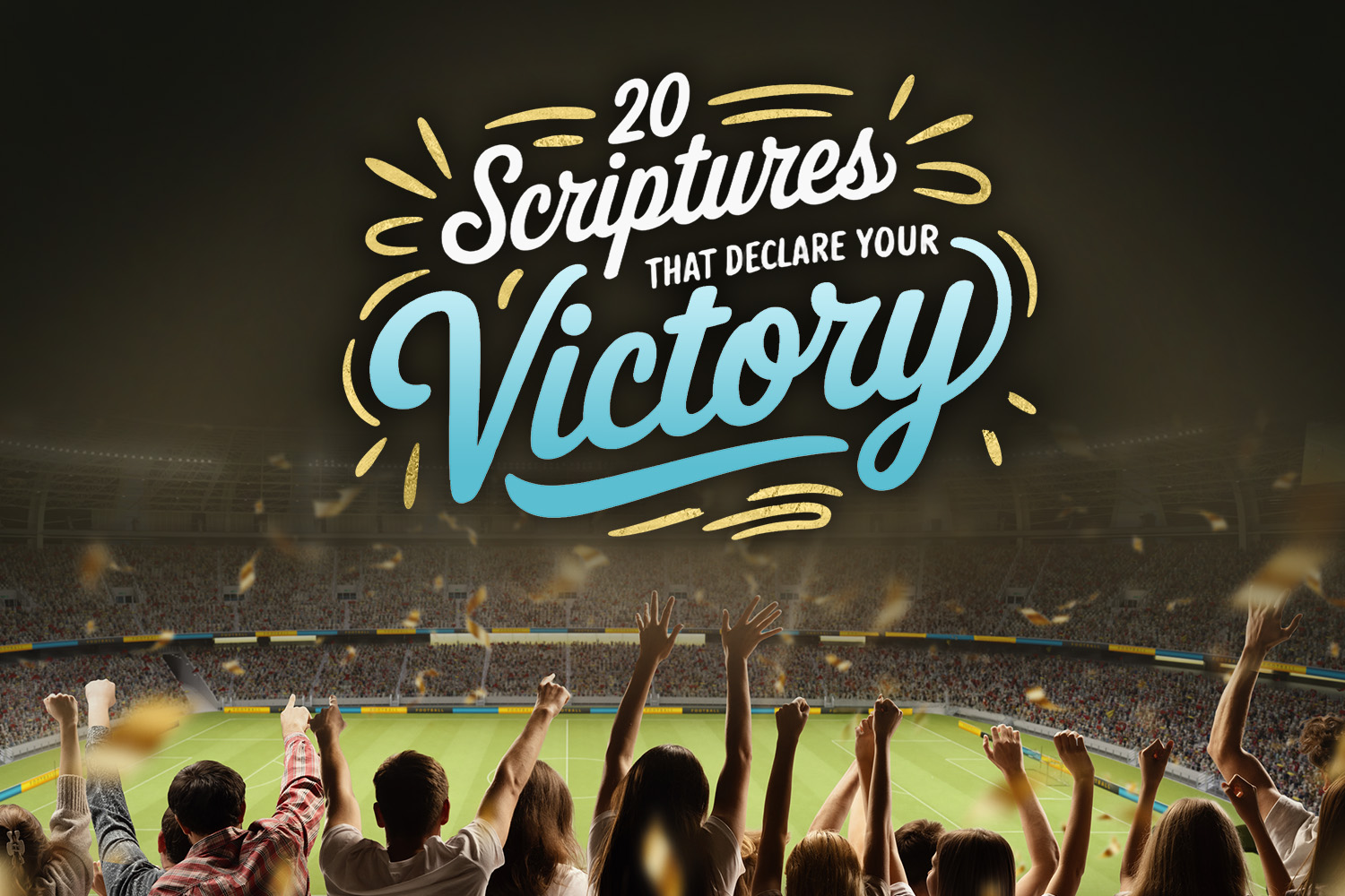 20 Scriptures That Declare Your Victory