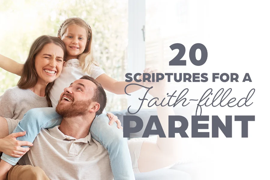 Family of three together with text "20 Scriptures for a Faith-Filled Parent"