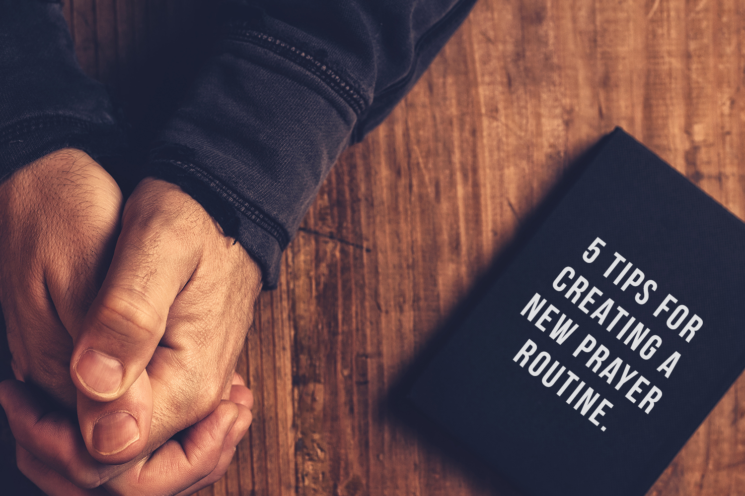 5_tips_for_creating_a_new_prayer_routine-article.png