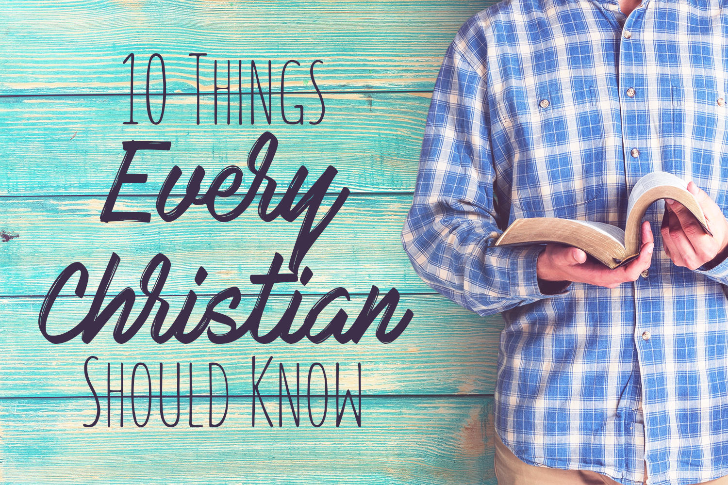 10-things-every-christian-should-know-believers-acadamy-image.jpg