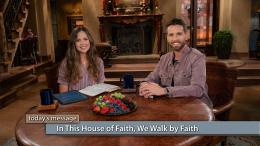 In This House of Faith, We Walk by Faith 