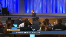 Covenant Faith Is Full Faith