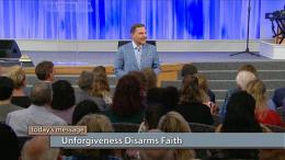 Unforgiveness Disarms Faith