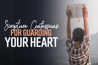 Scripture Confessions For Guarding Your Heart real help article