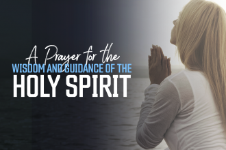 A Prayer for the Wisdom and Guidance of the Holy Spirit Real Help Article