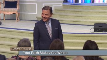 Your Faith Makes You Whole