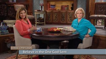 Believe in the One God Sent