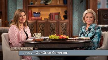 Jesus—Our Great Corrector